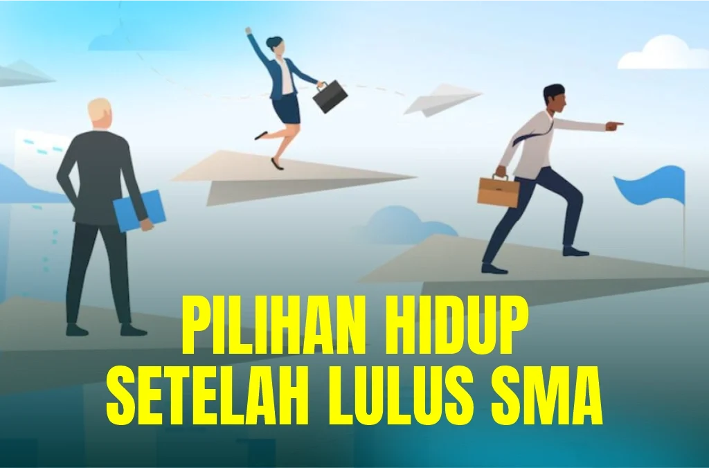 Tujuan-Hidup-Setelah-Lulus-SMA