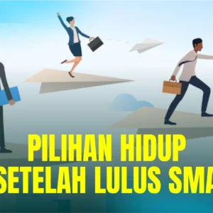 Tujuan-Hidup-Setelah-Lulus-SMA