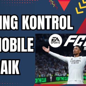 Setting Kontrol FC Mobile Terbaik - kakekslot.org